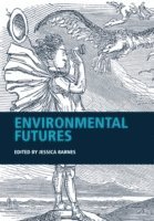 Jessica Barnes - Environmental Futures, Häftad