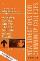 Applying College Change Theories to Student Affairs Practice 1