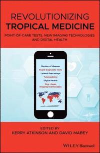 bokomslag Revolutionizing Tropical Medicine