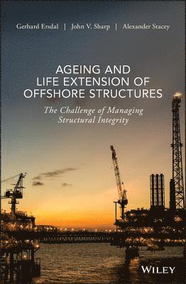 Ageing and Life Extension of Offshore Structures 1