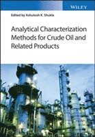 bokomslag Analytical Characterization Methods for Crude Oil and Related Products