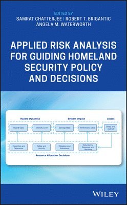 bokomslag Applied Risk Analysis for Guiding Homeland Security Policy and Decisions