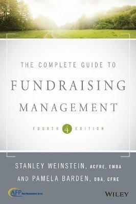 Stanley Weinstein, Pamela Barden - Complete Guide to Fundraising Management, Inbunden