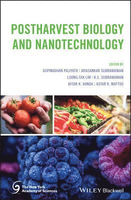 Gopinadhan Paliyath, Jayasankar Subramanian, Loong-Tak Lim, K. S. Subramanian, Avtar K. Handa, Autar K. Mattoo - Postharvest Biology and Nanotechnology, Inbunden