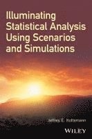 bokomslag Illuminating Statistical Analysis Using Scenarios and Simulations