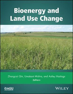 Bioenergy and Land Use Change 1