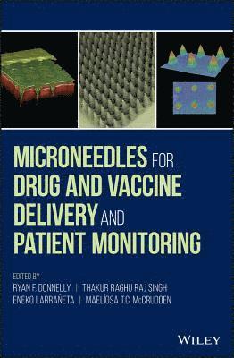 bokomslag Microneedles for Drug and Vaccine Delivery and Patient Monitoring