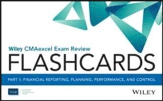 Wiley CMAexcel Exam Review 2017 Flashcards : Part 1, Financial Reporting, Planning, Performance, and Control 1