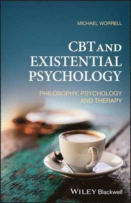 Michael Worrell - CBT and Existential Psychology, Häftad