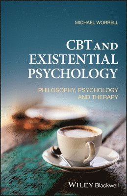 bokomslag CBT and Existential Psychology