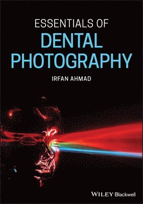 Irfan Ahmad - Essentials of Dental Photography, Häftad