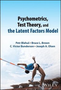 bokomslag Psychometrics, Test Theory, and the Latent Factors Model