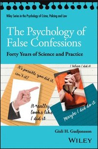 bokomslag The Psychology of False Confessions