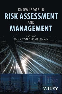 Terje Aven, Enrico Zio - Knowledge in Risk Assessment and Management, Inbunden