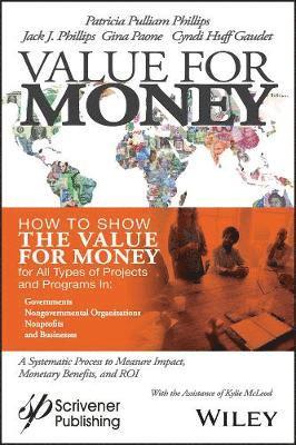 Patricia Pulliam Phillips, Jack J. Phillips, Gina Paone, Cyndi Huff Gaudet, Jack J Phillips - Value for Money, Inbunden