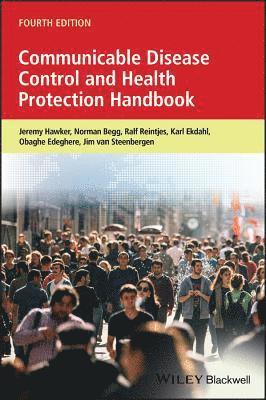 Jeremy Hawker, Norman Begg, Ralf Reintjes, Karl Ekdahl, Obaghe Edeghere, Jim E. van Steenbergen - Communicable Disease Control and Health Protection Handbook, Häftad