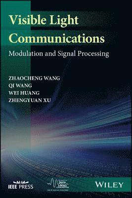 Zhaocheng Wang, Qi Wang, Wei Huang, Zhengyuan Xu - Visible Light Communications, Inbunden