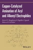 bokomslag Copper-Catalyzed Amination of Aryl and Alkenyl Electrophiles