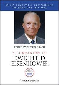 bokomslag A Companion to Dwight D. Eisenhower