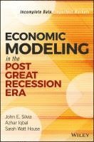 Economic Modeling in the Post Great Recession Era 1