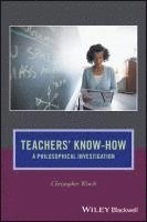 bokomslag Teachers' Know-How: A Philosophical Investigation