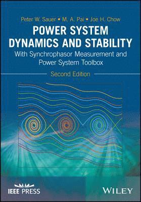 Peter W. Sauer, M. A. Pai, Joe H. Chow - Power System Dynamics and Stability, Inbunden