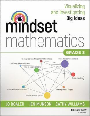 Jo Boaler, Jen Munson, Cathy Williams - Mindset Mathematics: Visualizing and Investigating Big Ideas, Grade 3, Häftad