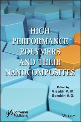 bokomslag High Performance Polymers and Their Nanocomposites