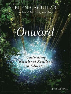 Elena Aguilar, Elena (Bright Morning Consulting) Aguilar - Onward, Häftad