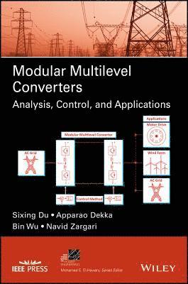 Sixing Du, Apparao Dekka, Bin Wu, Navid Zargari - Modular Multilevel Converters, Inbunden