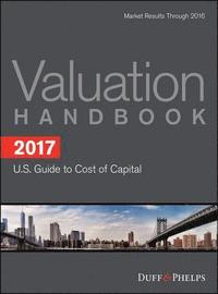 bokomslag 2017 Valuation Handbook - U.S. Guide to Cost of Capital