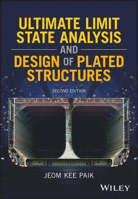 bokomslag Ultimate Limit State Analysis and Design of Plated Structures