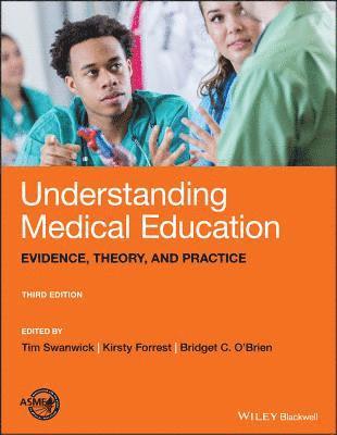 Tim Swanwick, Tim Swanwick, Kirsty Forrest, Bridget C. O'Brien - Understanding Medical Education, Häftad