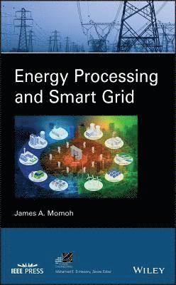 James A. Momoh - Energy Processing and Smart Grid, Inbunden