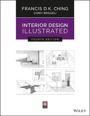 Francis D. K. Ching, Corky Binggeli - Interior Design Illustrated, Häftad