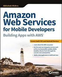 bokomslag Amazon Web Services for Mobile Developers