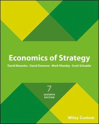 David Besanko, David Dranove, Mark Shanley, Scott Schaefer - Economics of Strategy, Häftad