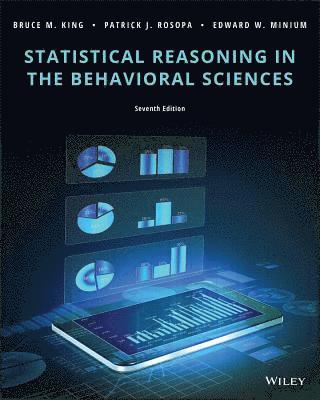 Bruce M. King, Patrick J. Rosopa, Edward W. Minium, Bruce M. (University of New Orleans) King, Patrick J. (Clemson University) Rosopa, Edward W. (San Jose State University) Minium, Bruce M King, Patrick J Rosopa, Edward W Minium - Statistical Reasoning in the Behavioral Sciences, Häftad
