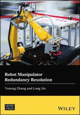 Yunong Zhang, Long Jin - Robot Manipulator Redundancy Resolution, Inbunden