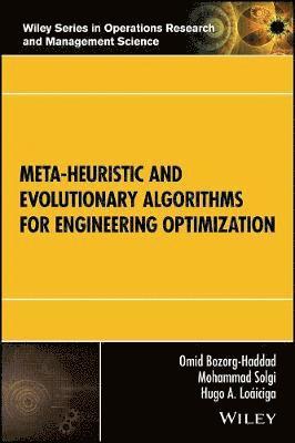 Meta-heuristic and Evolutionary Algorithms for Engineering Optimization 1