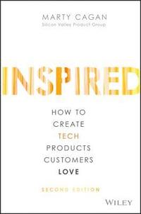 bokomslag Inspired - How to Create Tech Products Customers Love, 2nd Edition