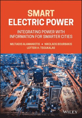 Miltiadis Alamaniotis, Nikolaos Bourbakis, Lefteri H. Tsoukalas - Smart Electric Power, Inbunden