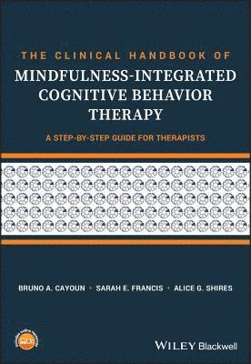 bokomslag The Clinical Handbook of Mindfulness-integrated Cognitive Behavior Therapy