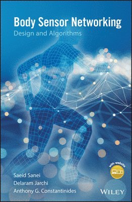 Body Sensor Networking, Design and Algorithms 1