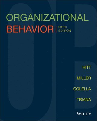 Michael A. Hitt, C. Chet Miller, Adrienne Colella, Maria Triana - Organizational Behavior, Häftad