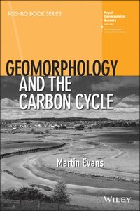 bokomslag Geomorphology and the Carbon Cycle