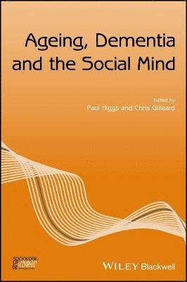 Ageing, Dementia and the Social Mind 1