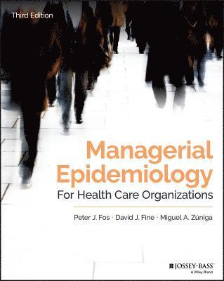 bokomslag Managerial Epidemiology for Health Care Organizations