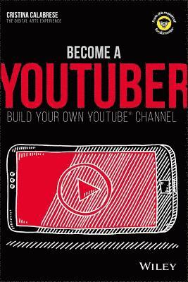 bokomslag Become a Youtuber: Build Your Own Youtube Channel