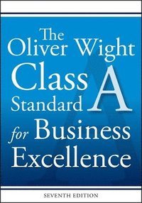 bokomslag The Oliver Wight Class A Standard for Business Excellence